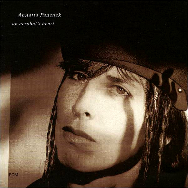 An Acrobat's Heart LP CD - Vinile Annette Peacock