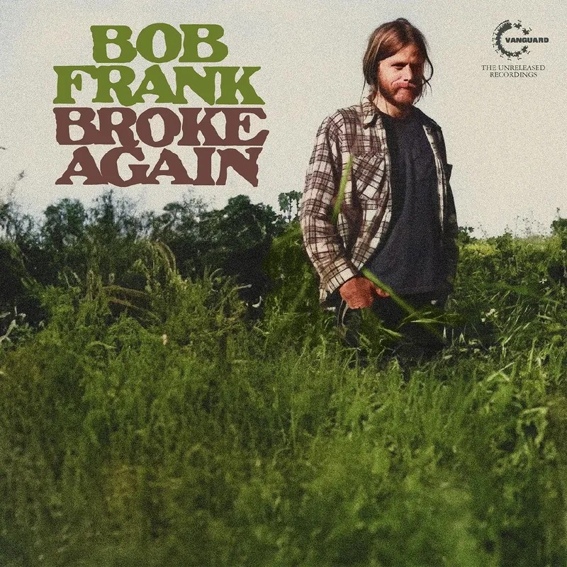 Bob Frank - Broke Again: The Unreleased Recordings