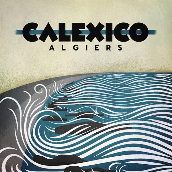 Algiers LP - Calexico Vinile