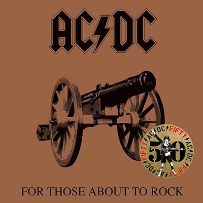 For Those About to Rock We Salute You