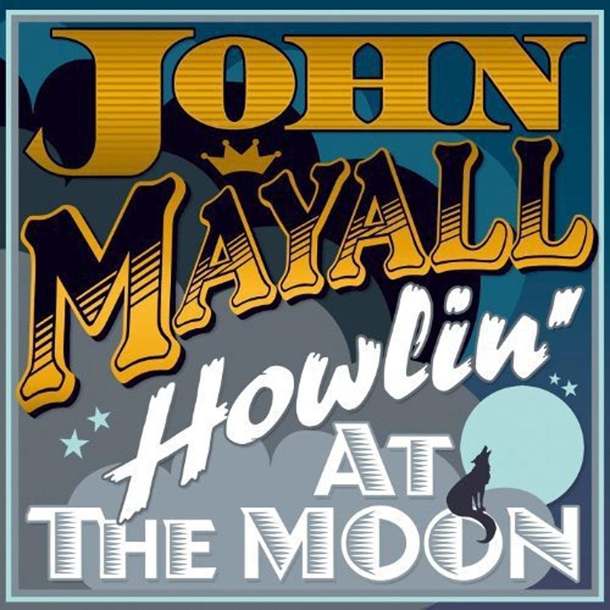Howlin' at the Moon LP | Vinile John Mayall