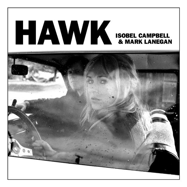 Hawk 2xLP | Vinile Isobel Campbell & Mark Lanegan