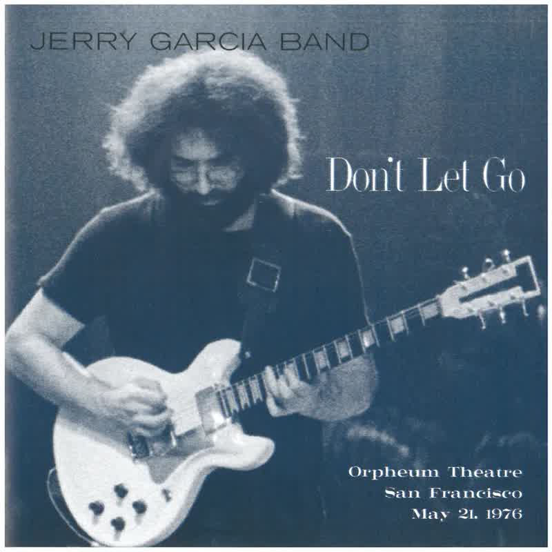 Jerry Garcia Band - Don't Let Go