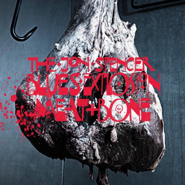 Meat and Bone LP | Vinile Jon Spencer Blues Explosion