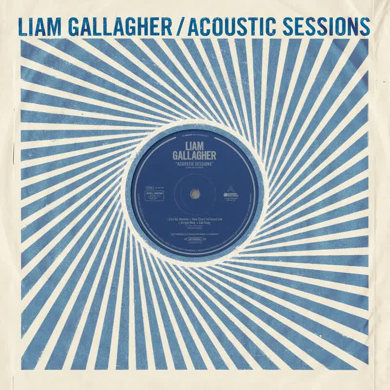 Liam Gallagher - Acoustic Sessions