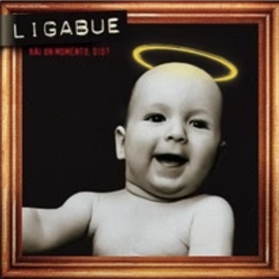 Ligabue - Hai Un Momento, Dio?