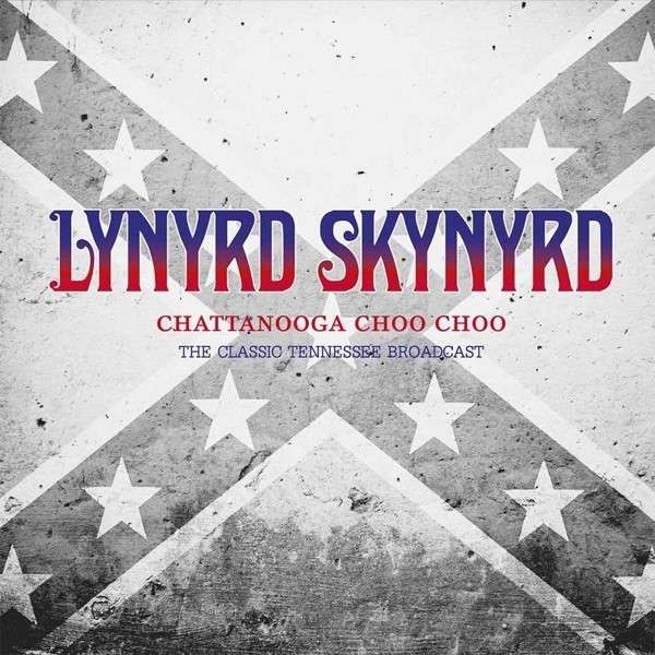 Chattanooga Choo Choo Live 2xLP | Vinile Lynyrd Skynyrd 