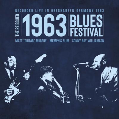Memphis Slim, S.B. Williamson &amp; Matt Murphy - The Reissued 1963 Blues Festival