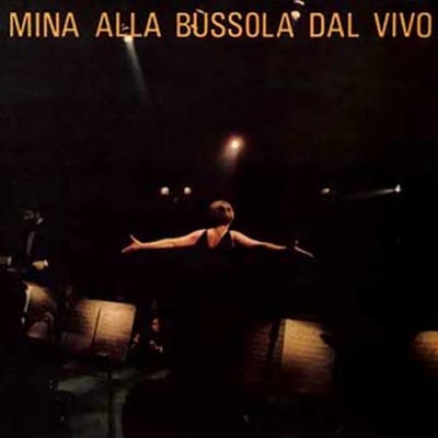 Mina - Live Alla Bussola 1968-1978