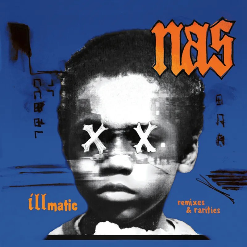 Nas - Illmatic: Remixes &amp; Rarities