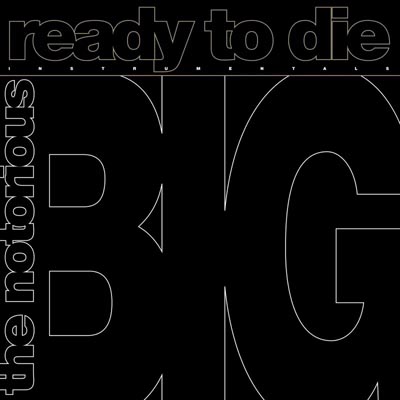 Notorious B.I.G. - Ready To Die: The Instrumentals