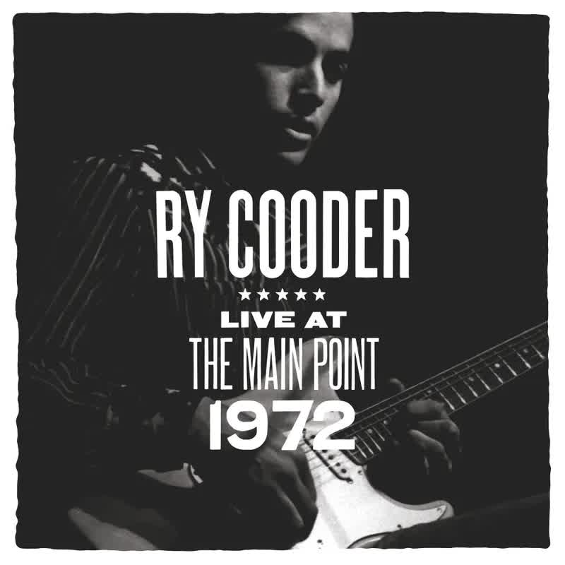 Ry Cooder - Live At The Main Point 1972