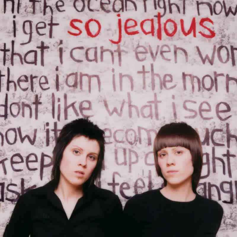 Tegan and Sara - So Jealous