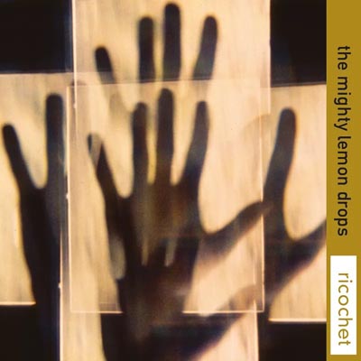 The Mighty Lemon Drops - Ricochet