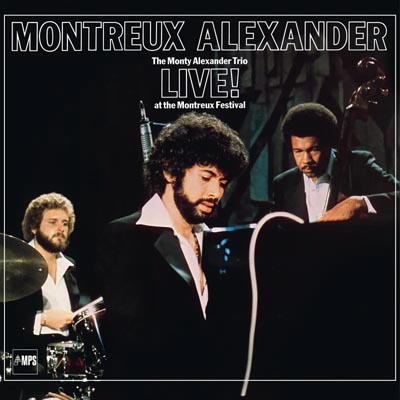 Montreux Alexander: The Monty Alexander Trio Live