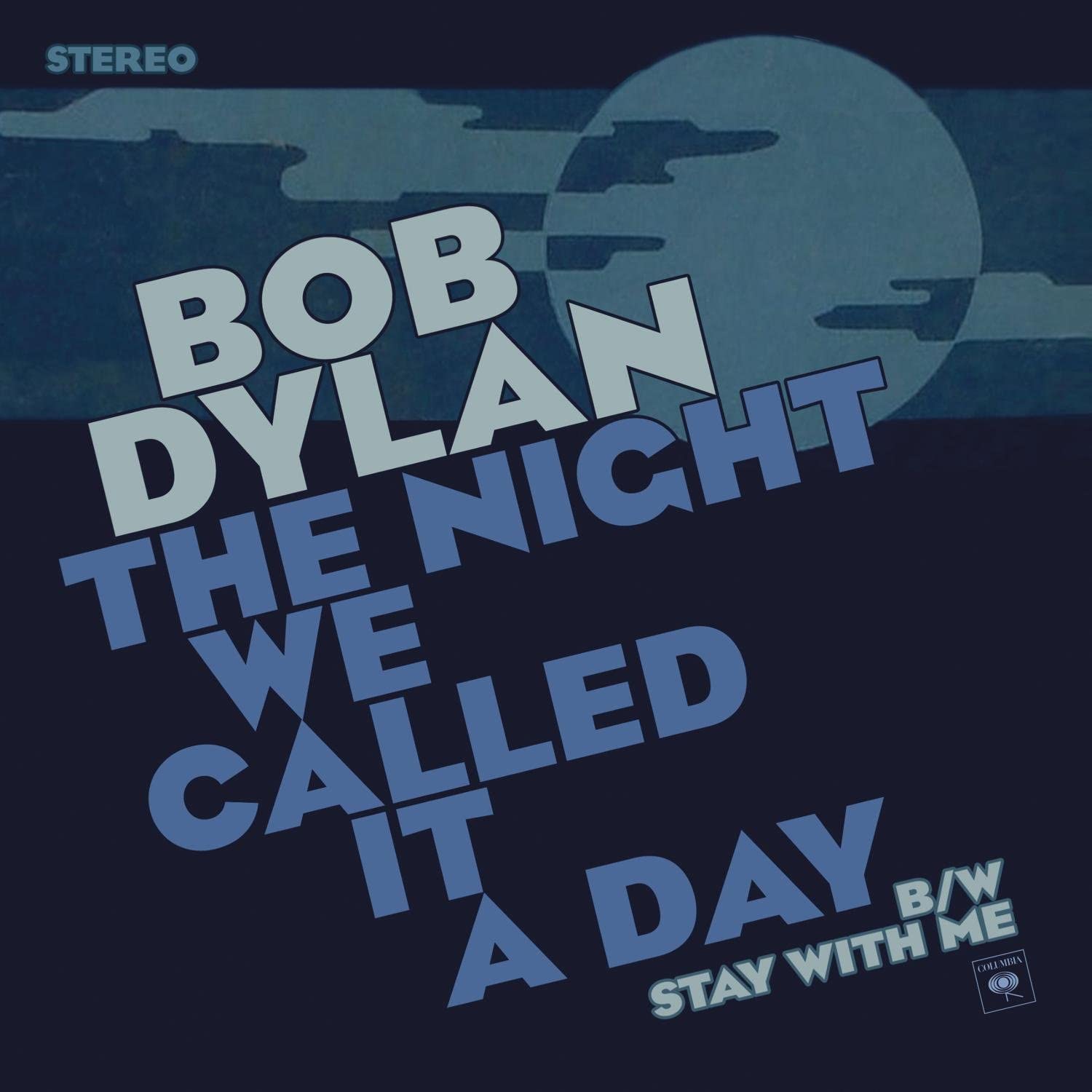 The Night We Called It A Day Singolo 45 Giri | Vinile Bob Dylan
