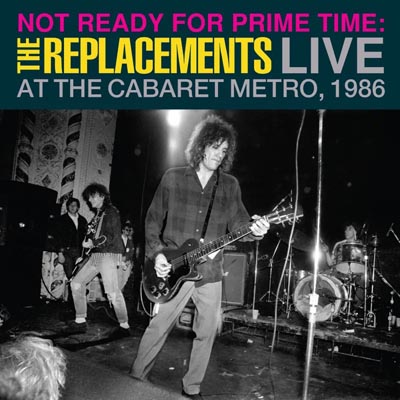 The Replacements - Not Ready for Prime Time