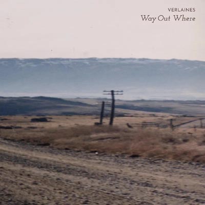 The Verlaines - Way Out Where