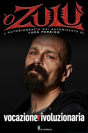 Vocazione rivoluzionaria. ‘O Zulù. L'autobiografia mai autorizzata