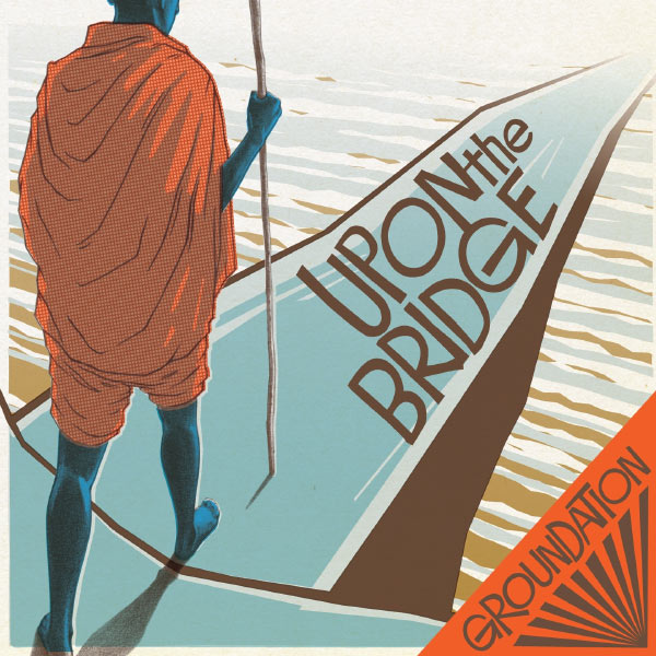 Upon the Bridge 2xLP | Vinile Groundation