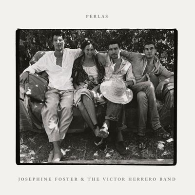 Josephine Foster and the Victor Herrero Band - Perlas
