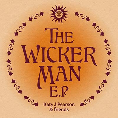 Katy j Pearson &amp; friends - The Wicker Man